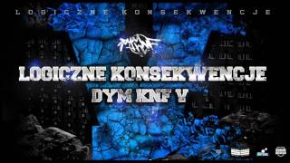DYM KNF - LOGICZNE KONSEKWENCJE feat. MDM ( prod. Phono CoZaBit , Scratch&Cuts BDZ )