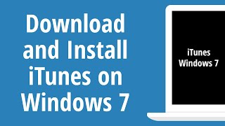 How to Download and Install iTunes on Windows 7 32-bit or 64-bit 2021