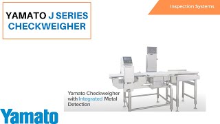 Yamato J Series Checkweigher with Integrated Metal Detection