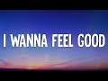 Chris James, gnash - I Wanna Feel Good (Lyrics)