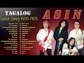 ASIN GREATEST HITS COLLECTION ~ ASIN TAGALOG LOVE SONGS OF ALL TIME ~ FULL ALBUM