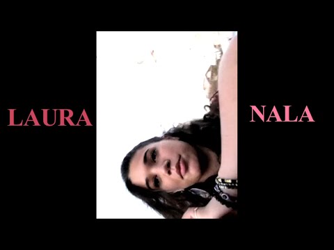 The ONE & ONLY Laura aka NALA