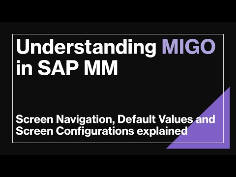 Understanding MIGO in SAP MM | Screen Overview, Default Values & Field Selection Configuration