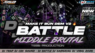 Download lagu DJ BATTLE MAKE IT BUN DEM - TJAP BEDILL FULL MIDDLE BRUTAL 2026 🔥 - BY TSSB PRODUCTION  mp3