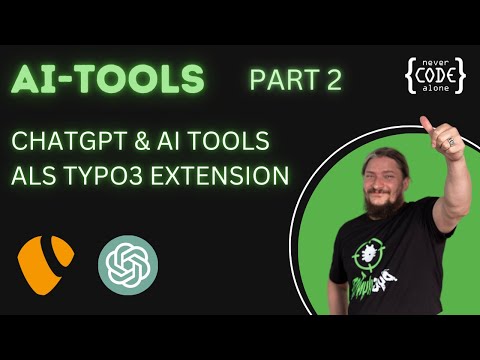 Part 2: ChatGPT und AI Tools als TYPO3 Extension im Backend direkt nutzen