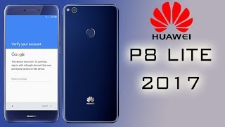 FRP 2018 SECURITY HUAWEI P8 LITE 2017 BYPASS GOOGLE ACCOUNT LAST UPDATE
