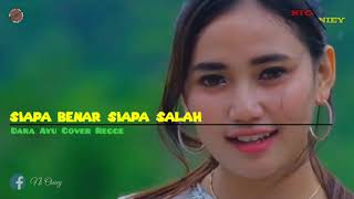 Download lagu Lirik lagu siap benar siapa salah || Dara ayu cover regge mp3