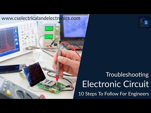 Top 10 Steps To Follow To Troubleshoot Electronic Circuits | Troubleshooting Electronic Circuits