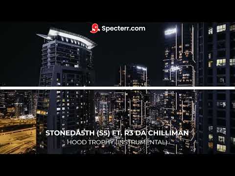StoneDa5th (S5) Ft. R3 Da ChilliMan - Hood Trophy