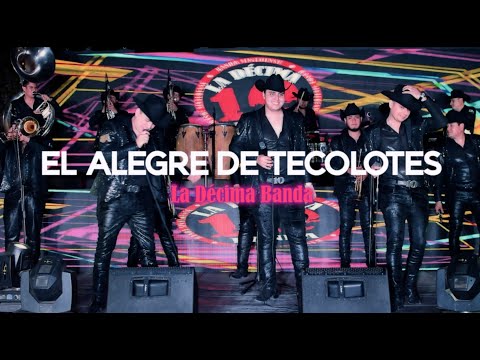 La Décima Banda - El Alegre de Tecolotes