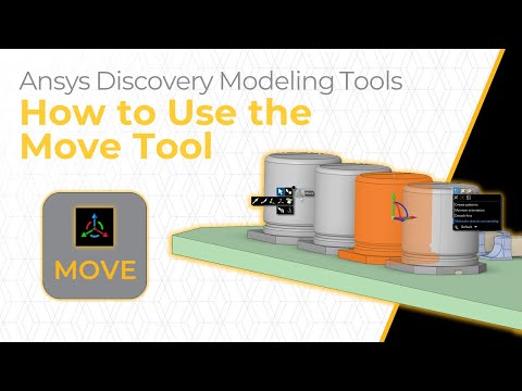 How to Use the Move Tool in Ansys Discovery — Lesson 2