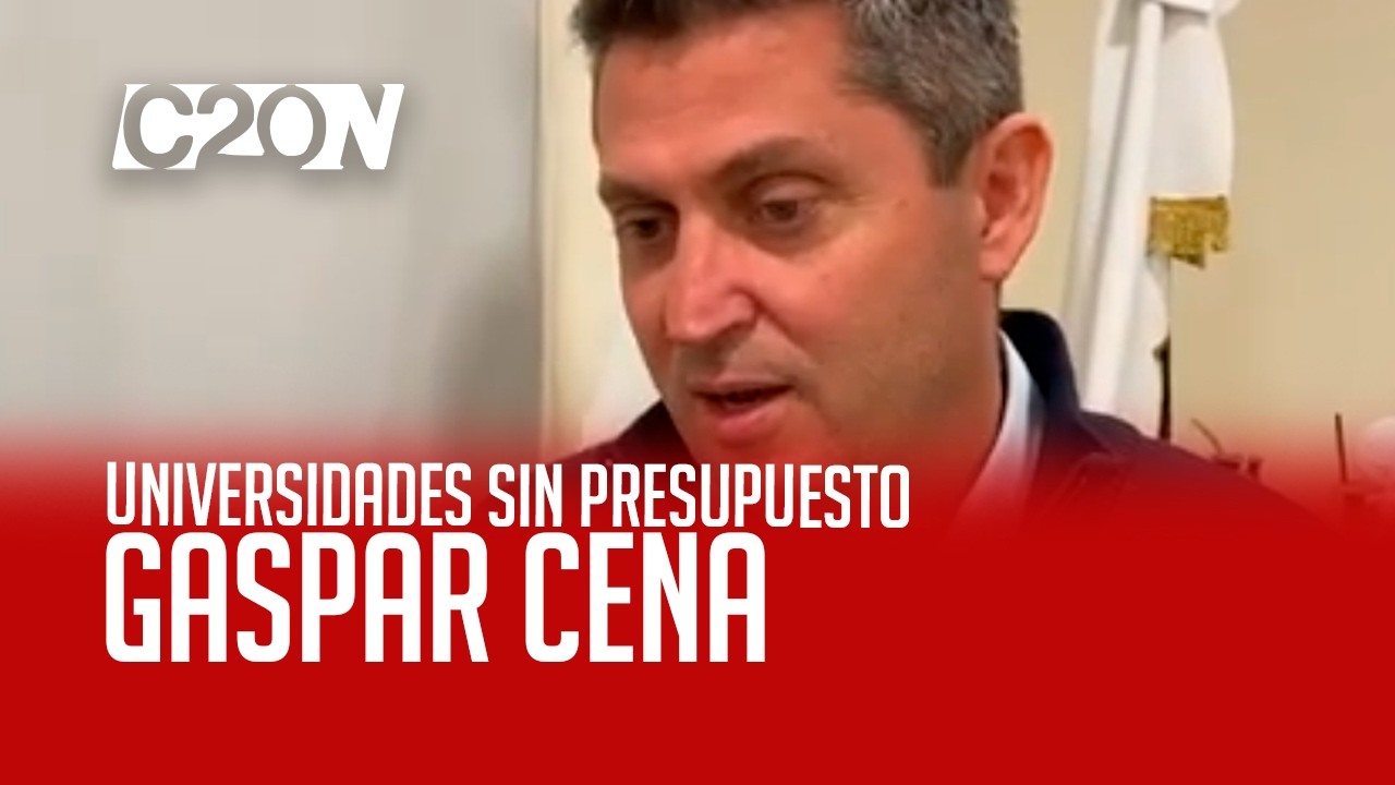 C20 Noticias | Universidades sin presupuesto - Gaspar Cena