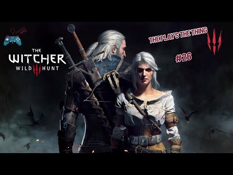 The Witcher 3 Wild Hunt Gameplay Walkthrough Part 26 - Quest: The Play's the Thing