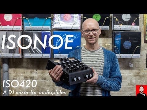ISONOE's ISO420 is a DJ mixer for audiophiles