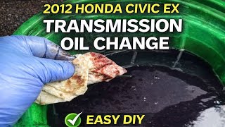 Honda 2012 Civic EX transmission oil change drain and fill, easy DIY. Shifts so much smoother!