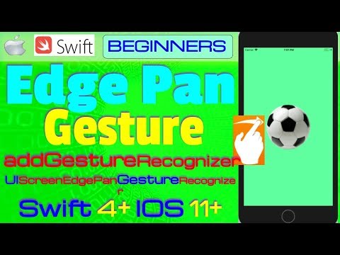 IOS 11+, Swift 4+, Beginners, Tutorial: Screen Edge Pan Gesture Tutorial (UIScreenEdgePan..)