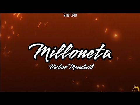 Victor Mendivil - Milloneta [LETRA]