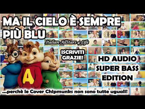 Ma il Cielo è Sempre piu Blu - Italian AllStars 4 Life (Alvin and Chipmunks HD 8D COVER)