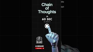 Chain of Thought in 60 Seconds #chatgpt #advancedartificialintelligence #facts