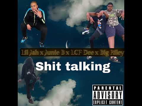 Ncl Jah x LCF Junie B x LCF Dee x NCL Big Riley - Shit Talking