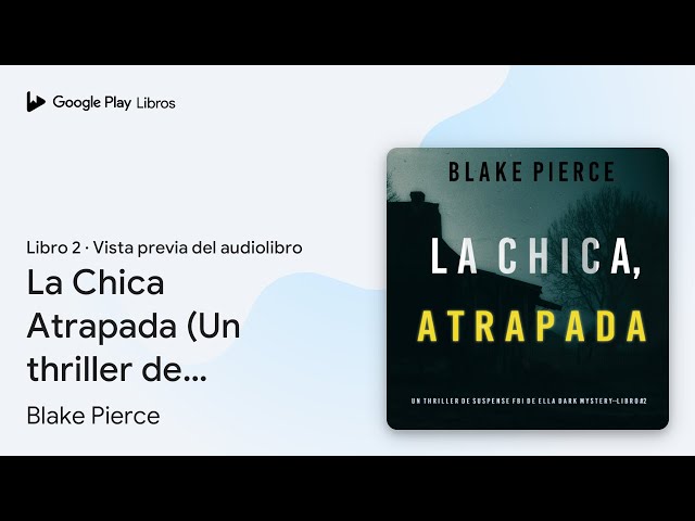 Vídeo relacionado con La chica atrapada (Un thriller de suspense FBI de Ella Dark – Libro 2)