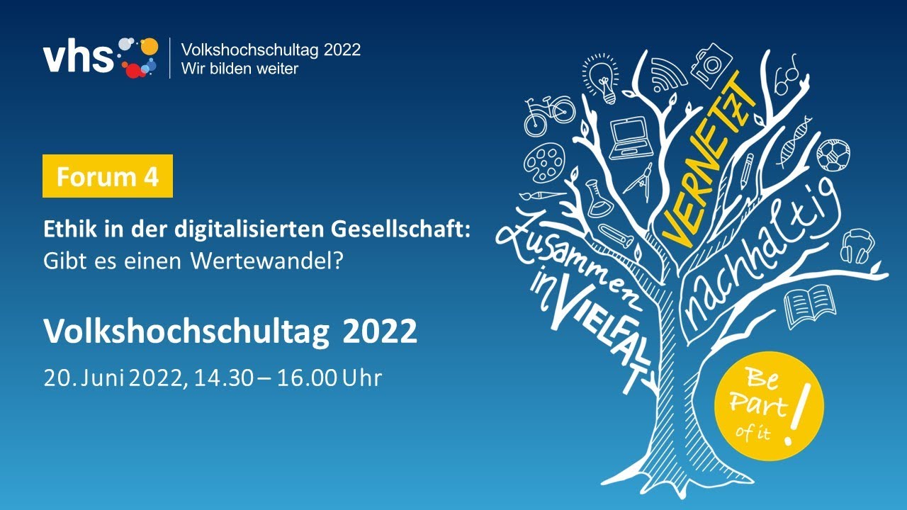 Aufzeichnung des Fachforums "Ethik in der digitalisierten Gesellschaft" auf dem 15. Volkshochschultags 2022