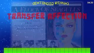 A Flock of Seagulls - Transfer Affection (Extended Remix)