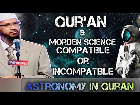 Quran And Modern Science Compatible Or Incompatible_Astronomy In Quran || By Dr Zakir Naik ||