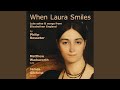 When Laura Smiles