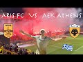 Experiencing the Greek ultra scene:  Aris FC Vs AEK Athens