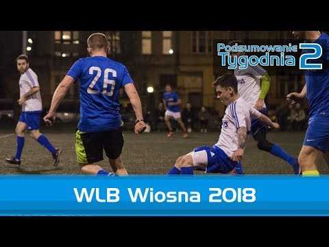 WLB: Wiosna 2018 - tydzień 2.