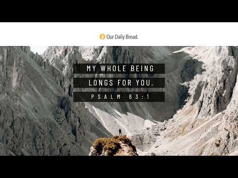 Our Heart's True Home | Audio Reading | Our Daily Bread Devotional | October 4, 2022