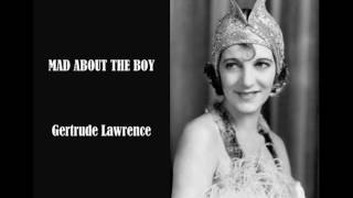 MAD ABOUT THE BOY  -  Gertrude Lawrence