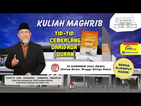 Kuliah Maghrib - Tip-Tip Cemerlang dari Al-Quran (Bab 11) Dato' Dr. Danial Zainal Abidin