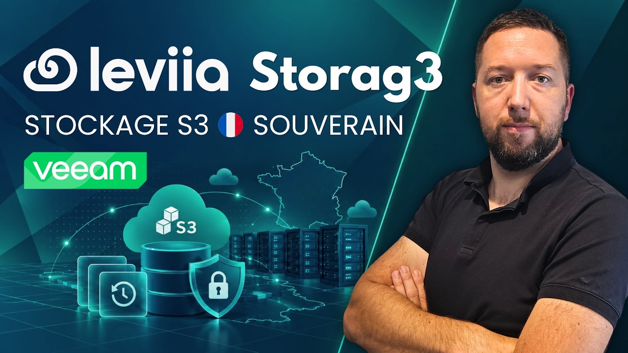 Stockage S3 souverain et immuable : j'ai testé Leviia Storag3 avec Veeam
