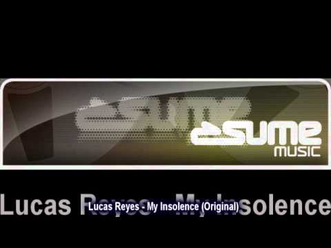 Lucas Reyes - My Insolence (Original)