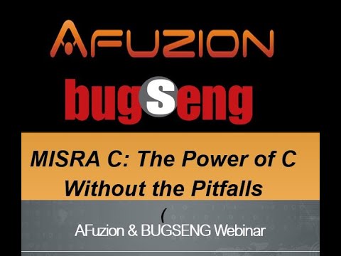 MISRA C  The Power of C Without the Pitfalls: Free Tech Training - 1 Hour from AFuzion & BUGSENG.