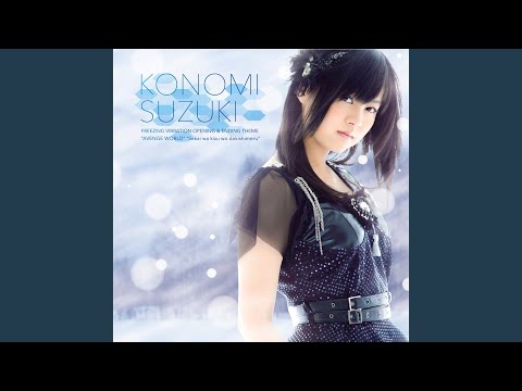 Freezing Vibration Sekai wa Kizu o Dakishimeru Konomi Suzuki