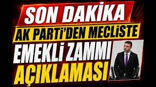 Son Dakika Ak Parti den Mecliste Emekliye Açıklama