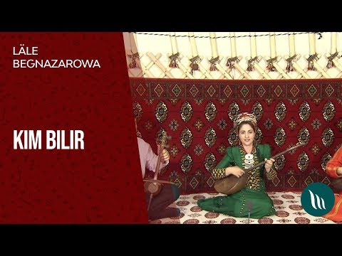 Lale Begnazarowa - Kim bilir | 2019