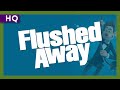 @film kijken !! Flushed Away (2006) (België Versie) dutch "Avontuur"