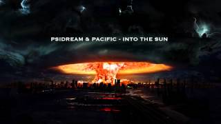 PSIDREAM & PACIFIC - INTO THE SUN