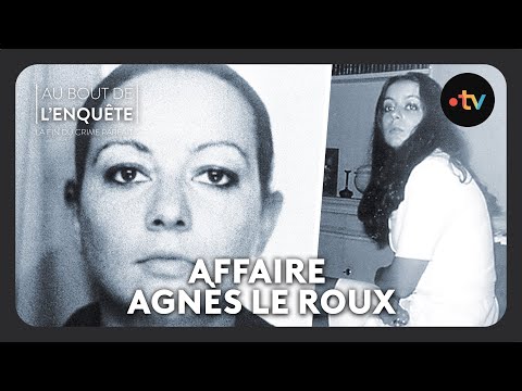 Intégrale L'Affaire Agnès Le Roux - Au bout de l'enquête