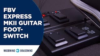 Video thumbnail for FBV Express MKII - Guitar Footswitch by Woodwind & Brasswind is now Music & Arts