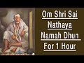 Om Shri Sai Nathaya Namah Dhun For 1 Hour - Shirdi Website Live Dhun Om Shri Sai Nathaya Namah Dhun For 1 Hour - Shirdi Website Live Dhun