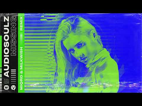 Audiosoulz - Missing (MIQRO x MILKWISH REMIX) - [Official Audio]