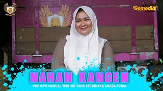 Download lagu NAHAN KINGEN VOC DEVI SIMPLE MANUAL VERSION ANGGA PUTRA mp3