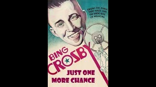 Bing Crosby - Just One More Chance