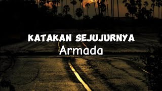 Download lagu Armada - Katakan Sejujurnya mp3