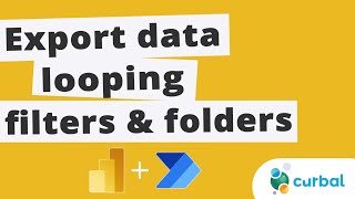 Export Power BI data to different folders based on filters with Power Automate